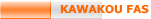 KAWAKOU FAS